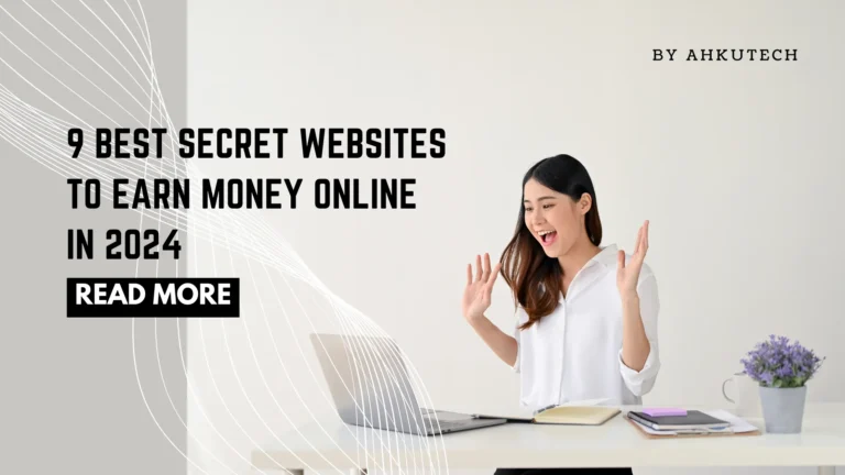 Top 8 Secret websites to make money online in 2024